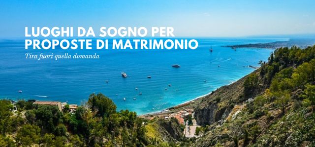 Luoghi da sogno per proposte di matrimonio sicilia
